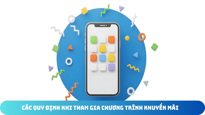 cac quy dinh khi tham gia chuong trinh khuyen mai