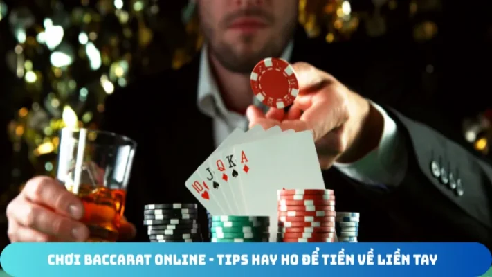 choi baccarat online tips hay ho de tien ve lien tay