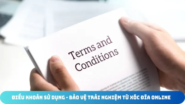 dieu khoan su dung bao ve trai nghiem tu xoc dia online
