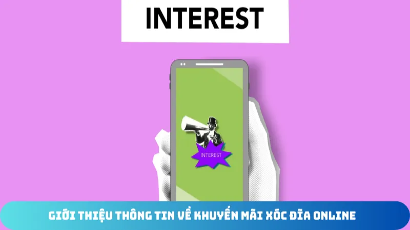 gioi thieu thong tin ve khuyen mai xoc dia online