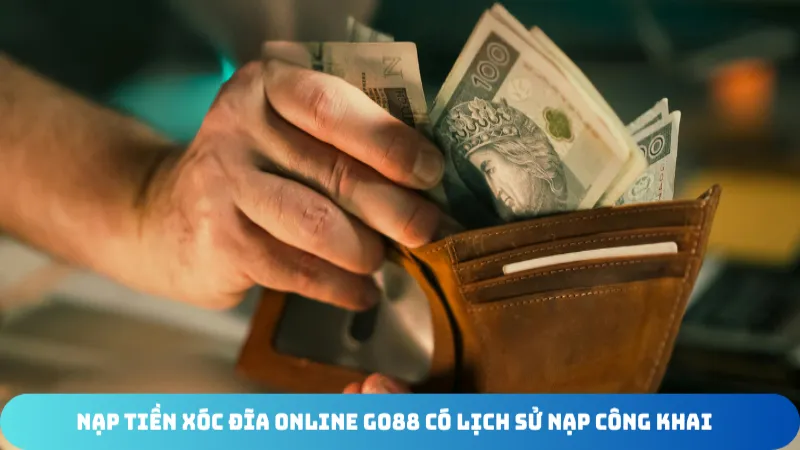 huong dan nap nap tien xoc dia online go88 day du