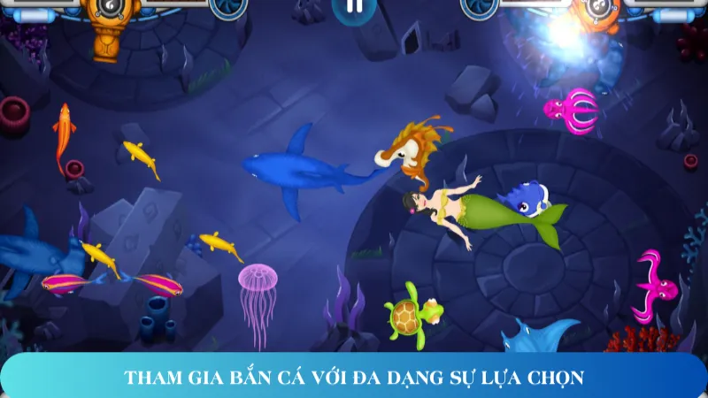 tham gia ban ca voi da dang su lua chon