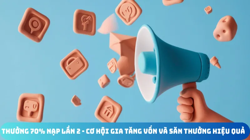 thuong 70 nap lan 2 co hoi gia tang von va san thuong hieu qua